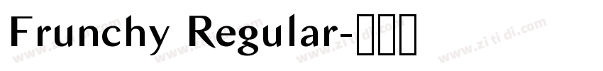 Frunchy Regular字体转换 Frunchy Regular字体转换